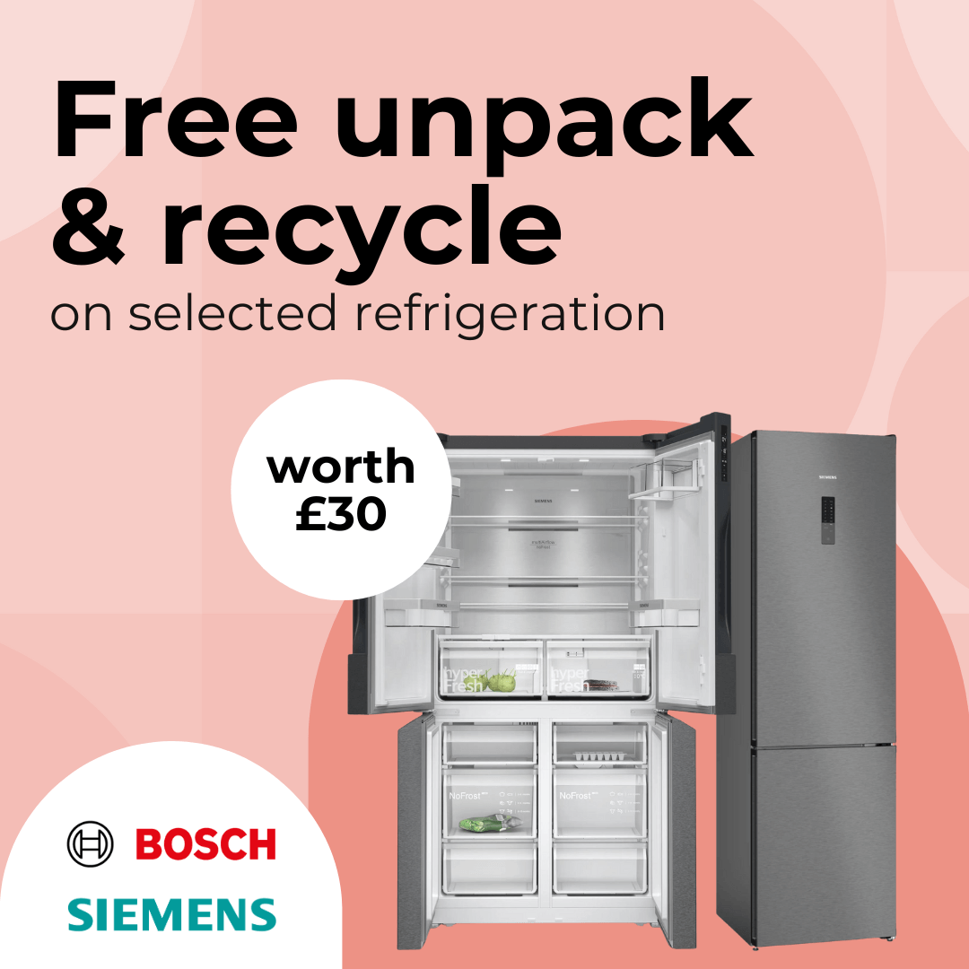 Free unpack and recycle on selected Bosch and Siemens refrigeration