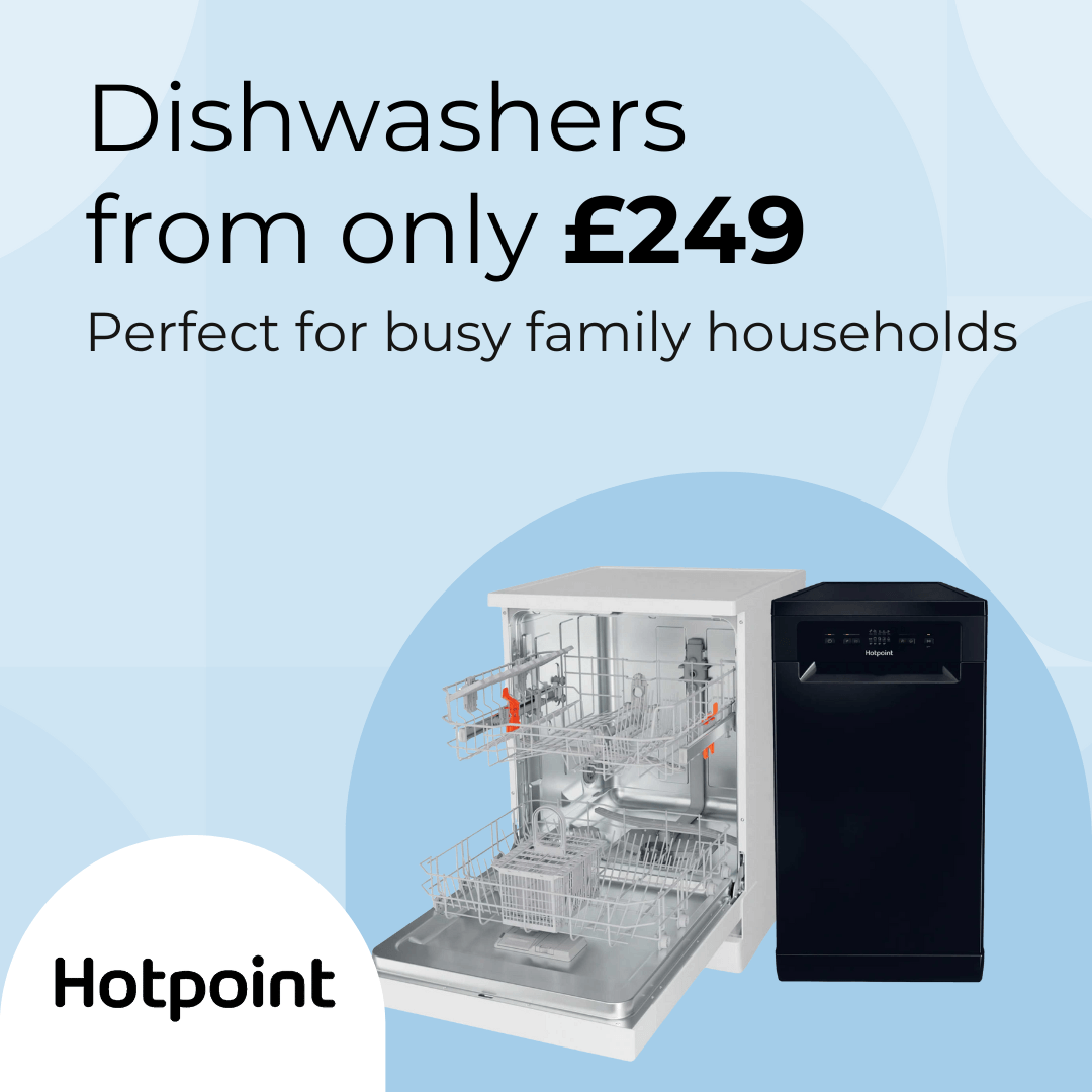Hotpoint dishwashers from only £249