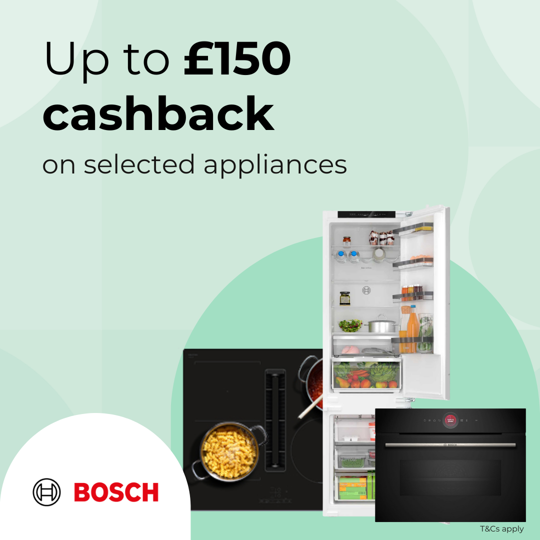 Up to £150 cashback on selected Bosch appliances