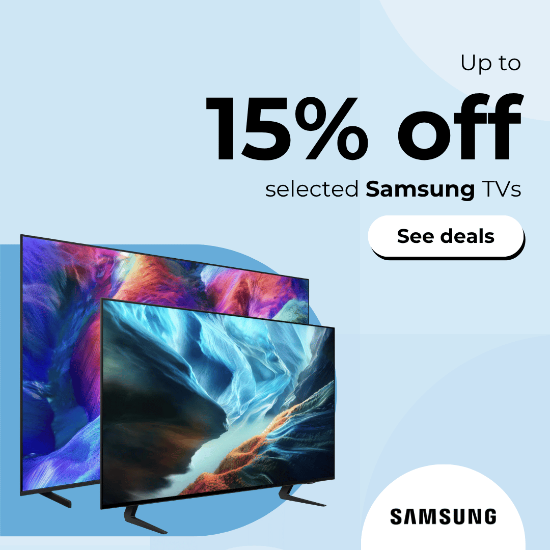 Up to 15% off selected Samsung TVs