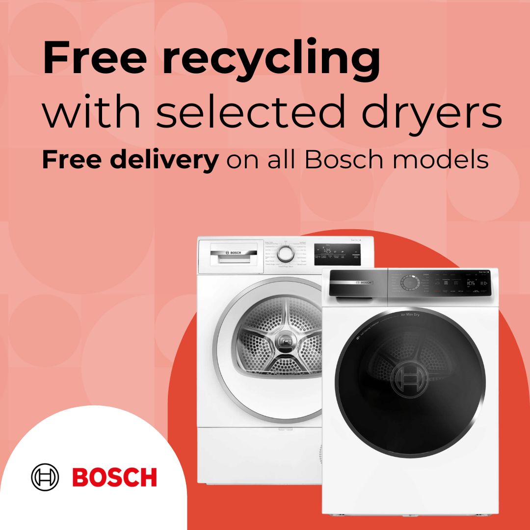 Free recycling with selected Bosch dryers plus free delivery