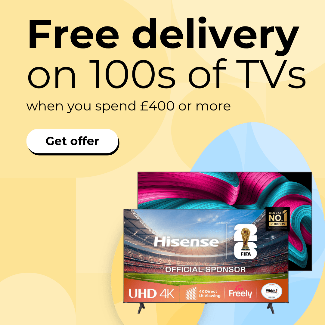 free delivery on 100s of TVs when you spend £400 or more