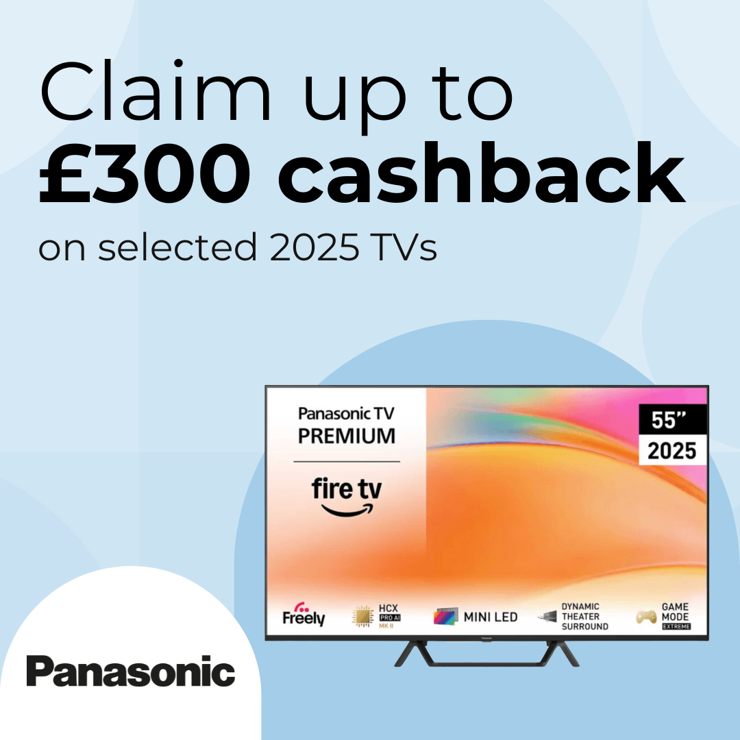 Claim up to £300 cashback on selected Panasonic 2025 TVs