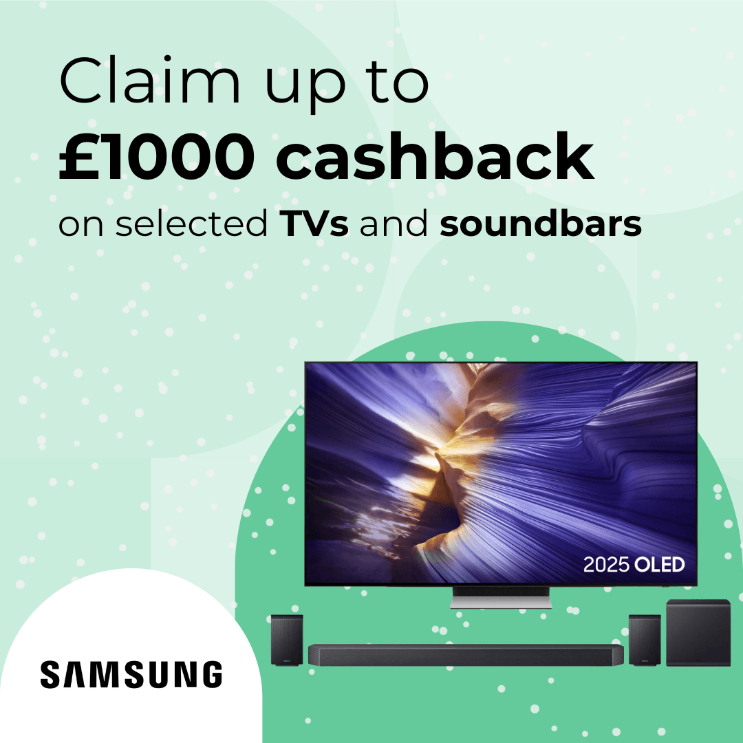 Up to £500 cashback on selected Samsung TVs